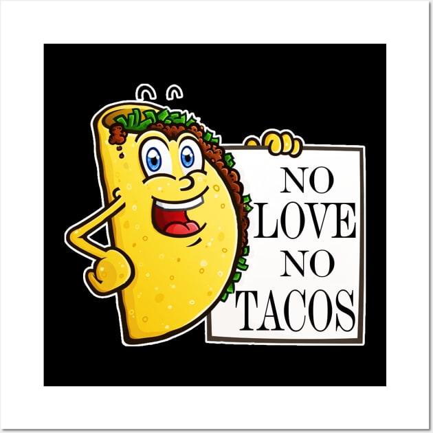 No Love No Taco Wall Art by SparkleArt